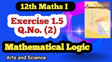 Class 12th Maths Mathematical Logic Exercise 1.5 Q No (2)
