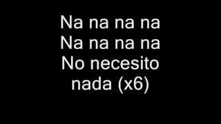 No Necesito Nada - NTVG Lyrics/Letra