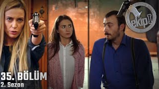 Nizama Adanmış Ruhlar EKİP 1 - 35. Bölüm (2. Sezon)  720p HD İzle