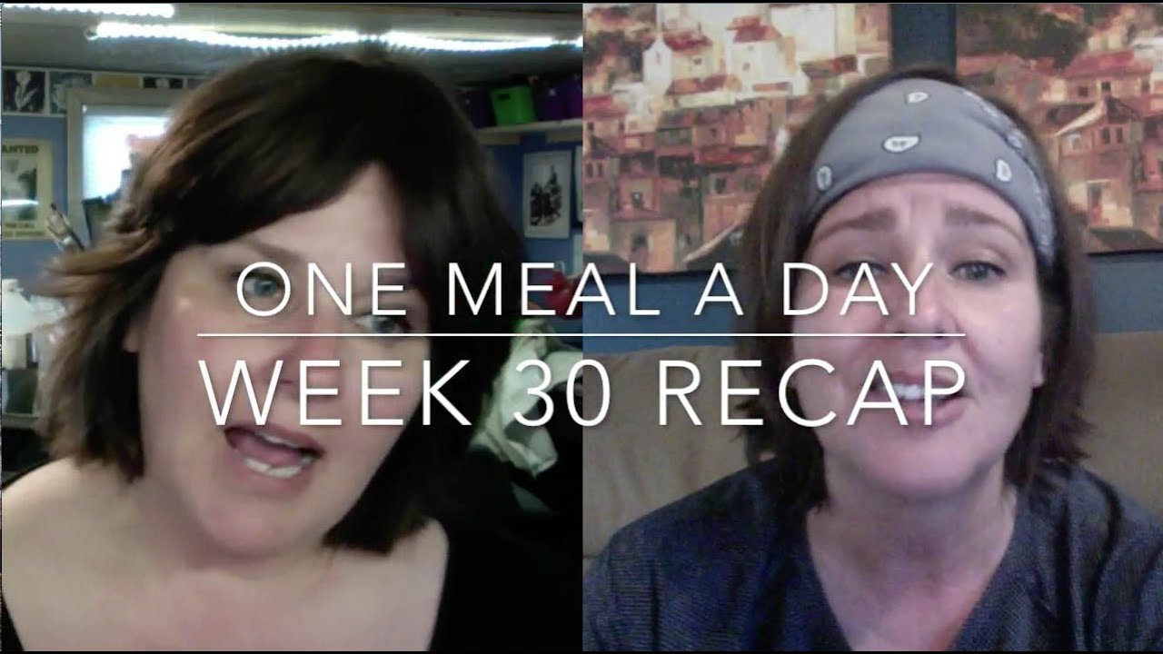 OMAD WEEK 30 WEIGHT LOSS JOURNEY (one meal a day) and extended ...
