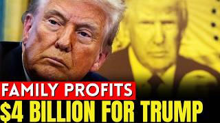 Trump Family Made $4 Billion Off The Presidency — While You Pay $4 Gas
