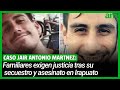 Conmoción en Irapuato: Familiares exigen justicia por secuestro y asesinato de Jair Antonio Martínez