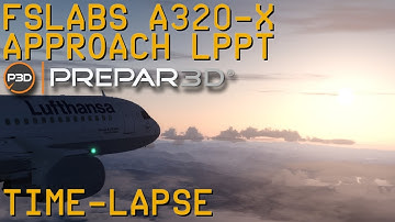 Time-lapse | FSLabs A320-X | Lufthansa | LPPT Approach | P3D V5.1 | VATSIM | 09DEC20