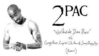 2Pac "World Wide Dime Piece" Ft. Greg Nice, Capital LS, Asu & Snoop Doggy Dogg (Remix)