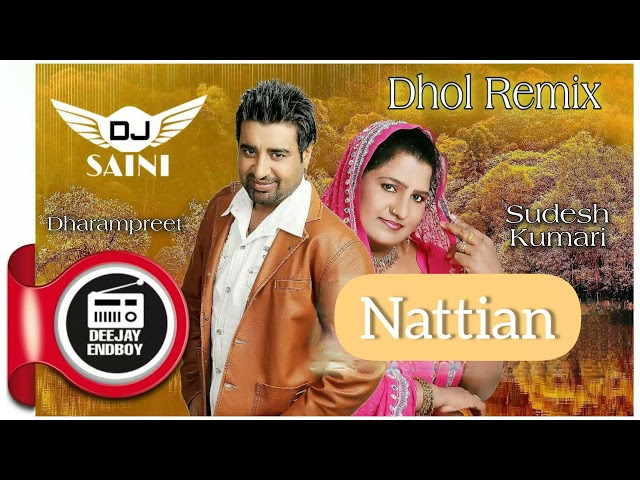 Nattian (Remix) Dharampreet & Sudesh Kumari | Dj Saini | Hit Punjabi Song 2012 | Old Punjabi Song class=