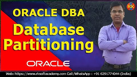 Oracle Database Partitioning | Oracle Table Partitioning | Oracle DBA Tutorial