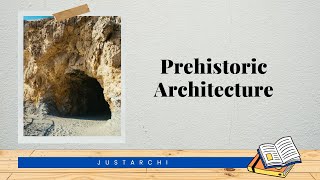 Prehistoric Architecture | Design | History of Architecture | HOA | B.Arch
