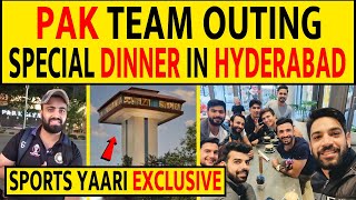 PAKISTAN TEAM OUTING IN HYDERABAD-  DINNER AT SPECIAL HOTEL, SPORTS YAARI EXCLUSIVE pakistancricket