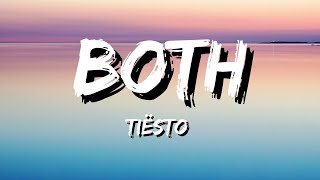Video voorbeeld van "Tiësto - Both (Lyrics)"
