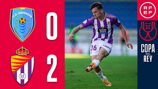 RESUMEN | UD Barbadás 0 - 2 Real Valladolid | Copa del Rey | Primera Eliminatoria