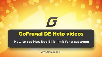 GoFrugal DE6 - How to set the Max Due Bills limit for a customer | English
