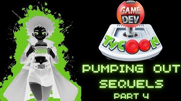 PUMPING OUT SEQUELS - Game Dev Tycoon [#4] PC Let