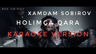 Xamdam Sobirov Holimga Qara Karaoke Холимга Кара Караоке