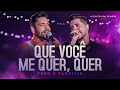 Fred e Fabrício - Que você Me Quer, Quer (Infinito Pra Sempre)