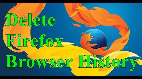 How to Delete Firefox Browsing history Permanently 2023 - Deleting Firefox browser history