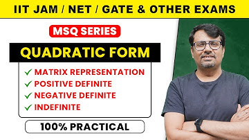 Quadratic Form | Type & Matrix of Quadratic Form | Linear Algebra | MSQs Series by Gp sir