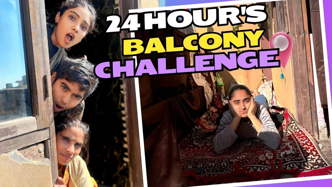 Living in my balcony for 24 hours challenge || full night balcony 🌠 ...