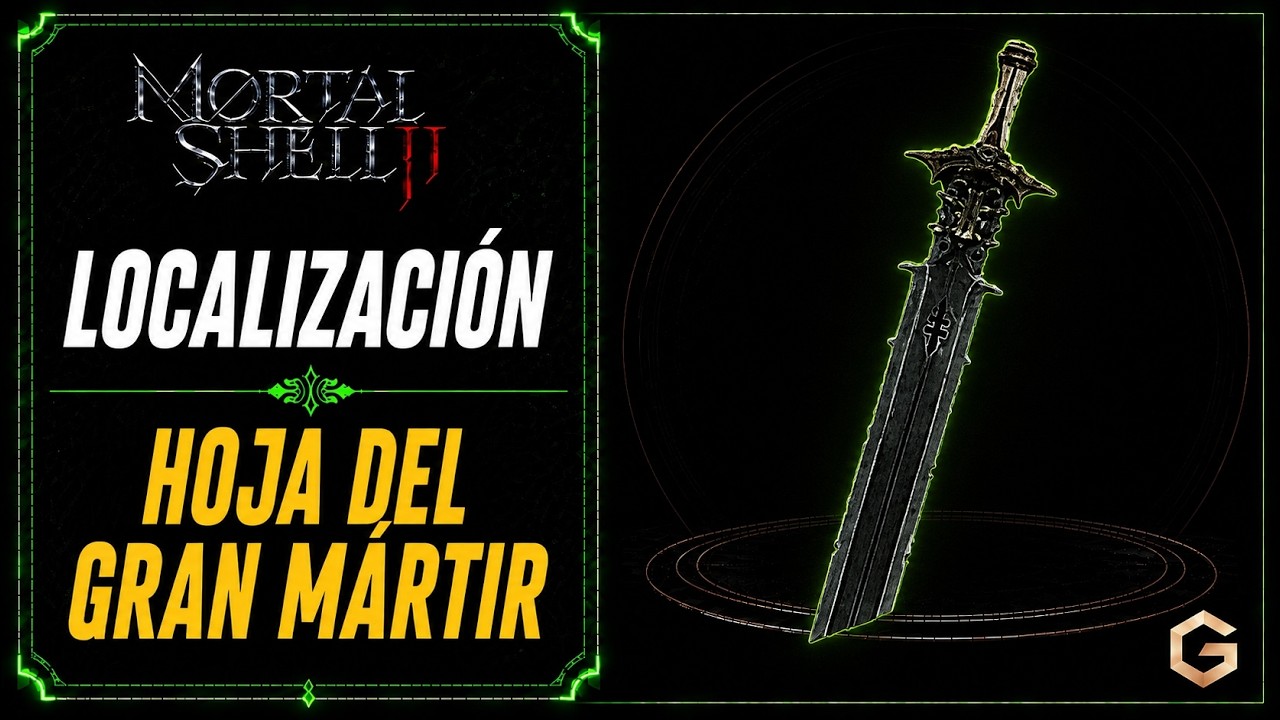 Hoja del Gran Mártir en Mortal Shell II
