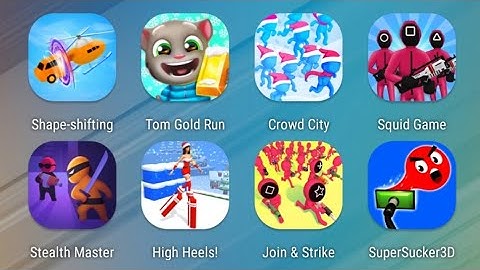 Shape-shifting,Tom Gold Run,Crowd City,Squid Game,Stealth Master,High Heels,Join & Strike,Super..