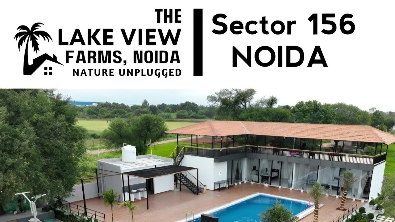 The Lake View Farms Sector 156 Noida Expressway | Farmhouse For Sale in Noida 