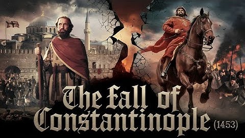1453: The Fall of Constantinople – The Battle That Changed History Forever