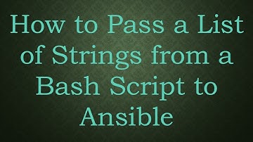 How to Pass a List of Strings from a Bash Script to Ansible