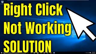 How to Fix Right Click Not Working on Windows 10 Solution