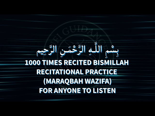 Bismillah x 1000 Wazifa | For Ibadat & Slightly Complicated Problem & Barkat | Download Won't Work class=