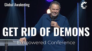 How to Get Rid of Demons | Dr. Rodney Hogue | Empowered Conference