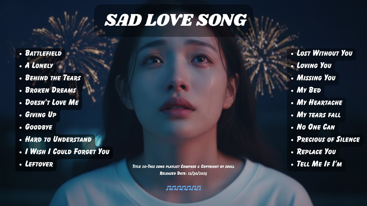 Romantic Sad Love Songs That Will Make You Cry 2026 Playlist | Soull ...
