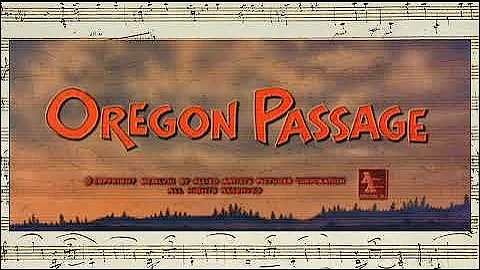 Oregon Passage - Opening & Closing Credits (Paul D...