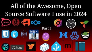 The Free and Open Source Software I Use in 2024 - Part 1
