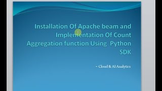 00_Installing apache beam and  implementing count aggregator using Apache Beam python SDK