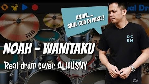 NOAH - Wanitaku (Real drum cover Alhusny)