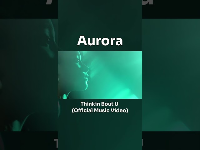 #aurora  - Thinkin Bout U #musicvideo #shorts class=