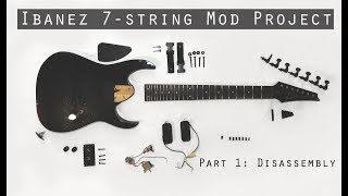 Ibanez 7-string Mod Project Part 1: Disassembly