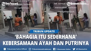 Viral Momen Kebersamaan Ayah Yang Dekat Dengan Anak Perempuannya bahagia Itu Sederhana