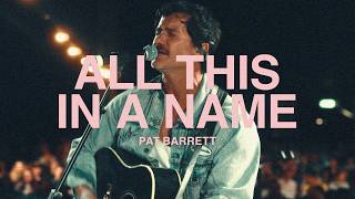 Pat Barrett - All This In A Name Live
