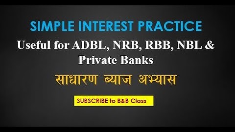 Maths Practice (Simple Interest) for NRB Pretest- & Other Banks LOKSEWA गणित अभ्यास बैंक तयारी