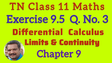 11th Maths 🔥 Exercise 9.5 | Q. No. 3 | Limits & Continuity | SRT Vijay Maths 🔥