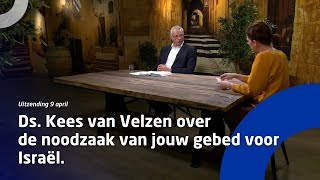 Uitzending 9 april • Ds. Kees van Velzen over de noodzaak van jouw gebed voor Israël. by Christenen voor Israël 11,294 views 1 month ago 46 minutes