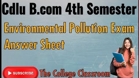 cdlu || B.com 4th semester || Environmental Pollution || last year exam || answer sheet || #youtube