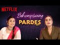 Behensplaining | Srishti Dixit & Kusha Kapila review Pardes | Netflix India
