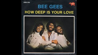 How deep is your love - Bee Gees