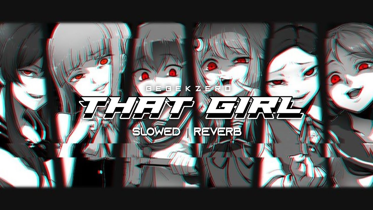 That Girl // Slowed Reverb - YouTube