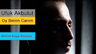 Ufuk Akbulut - Oy Benim Canım Resimi