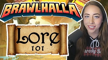 Brawlhalla Lore 101