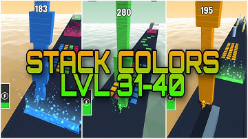 Stack Colors Lvl 31 - 40 Gameplay