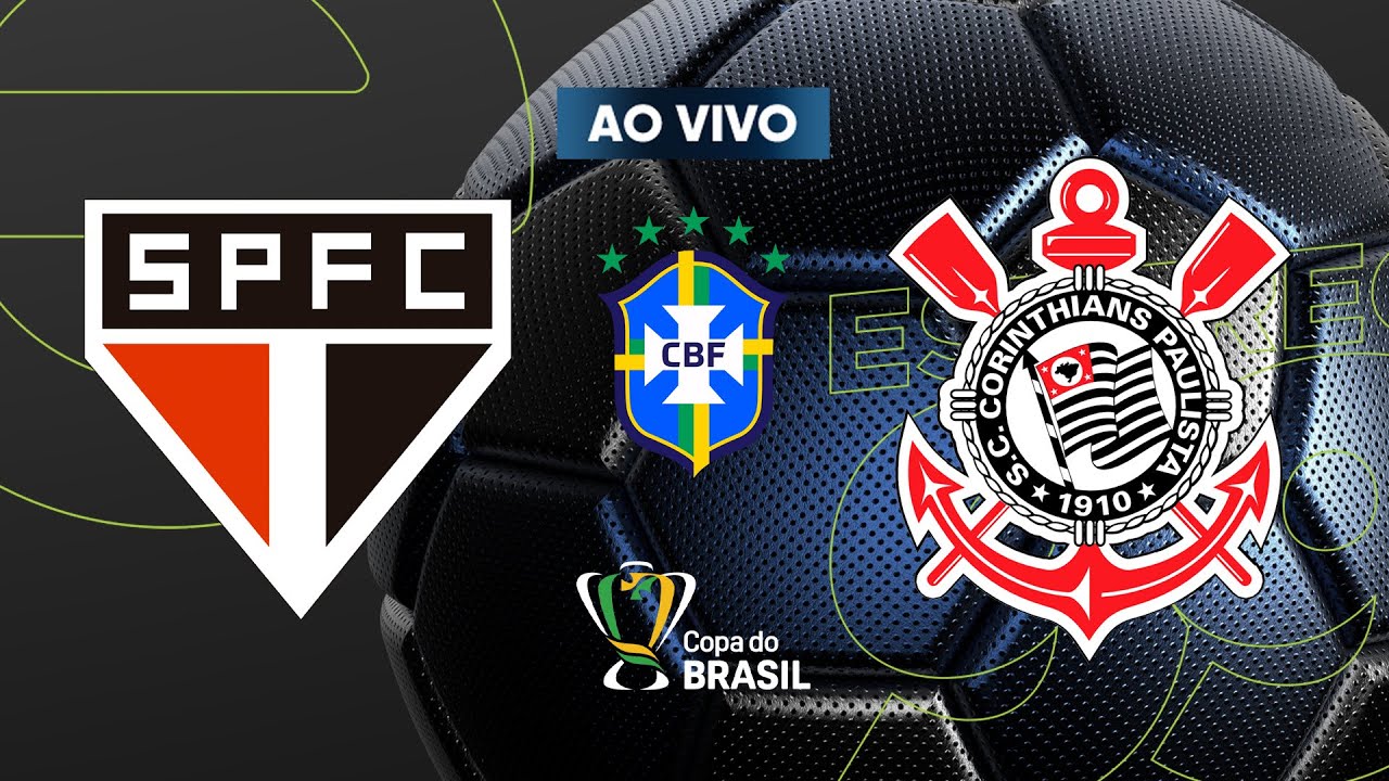AO VIVO: SÃO PAULO X CONRINTHIANS - COPA DO BRASIL 2023