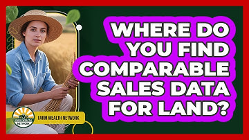 Where Do You Find Comparable Sales Data For Land?